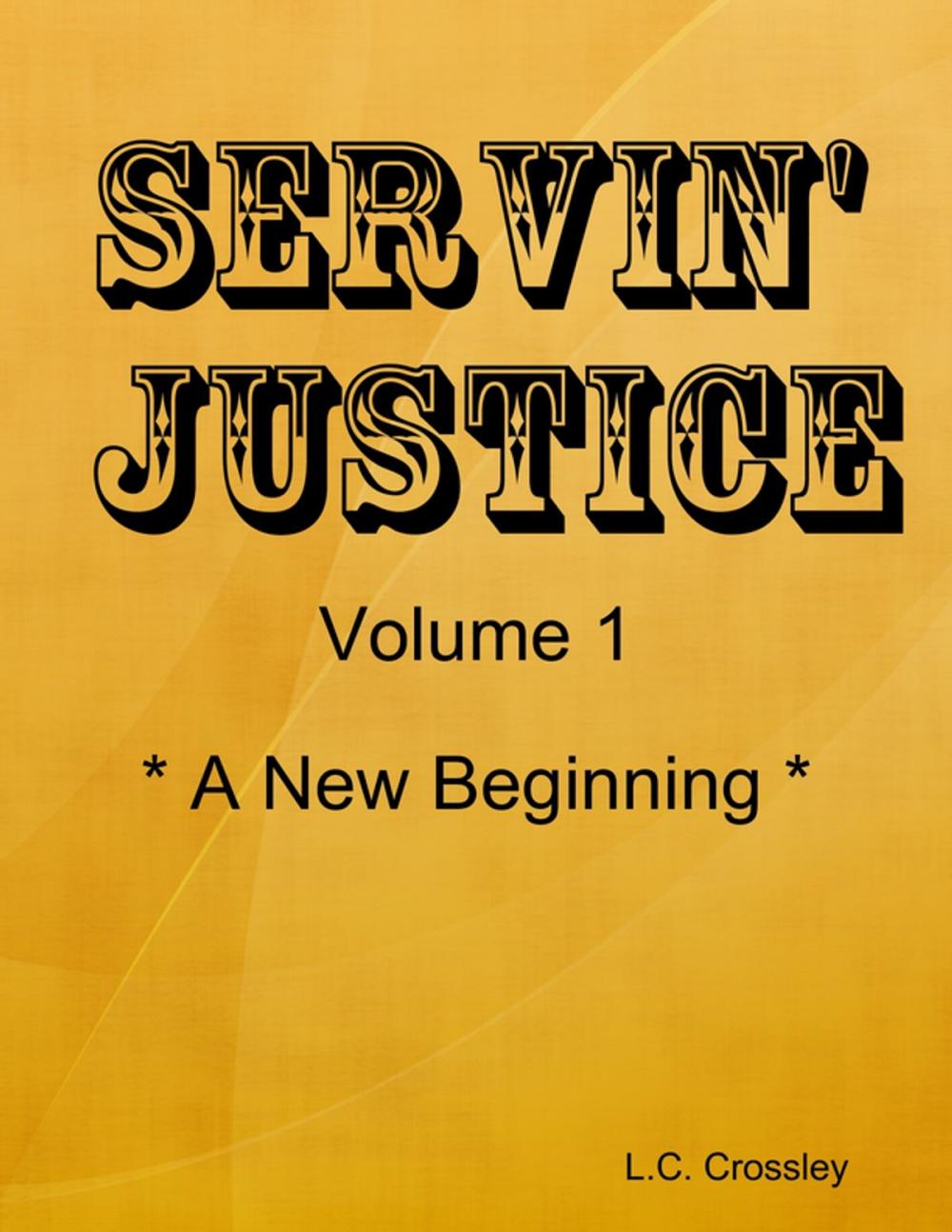 Big bigCover of Servin' Justice - Volume 1 - A New Beginning