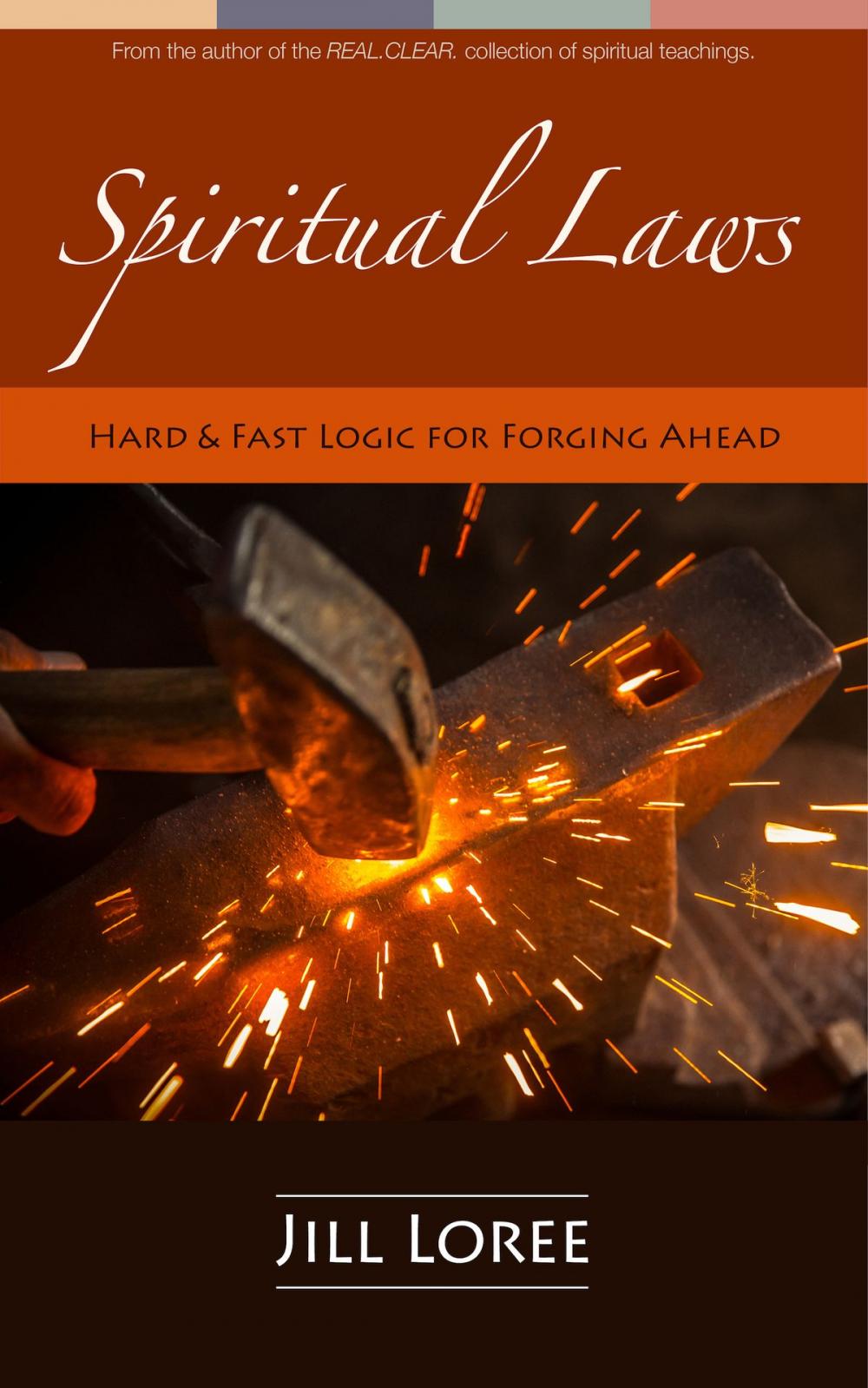 Big bigCover of Spiritual Laws: Hard & Fast Logic for Forging Ahead