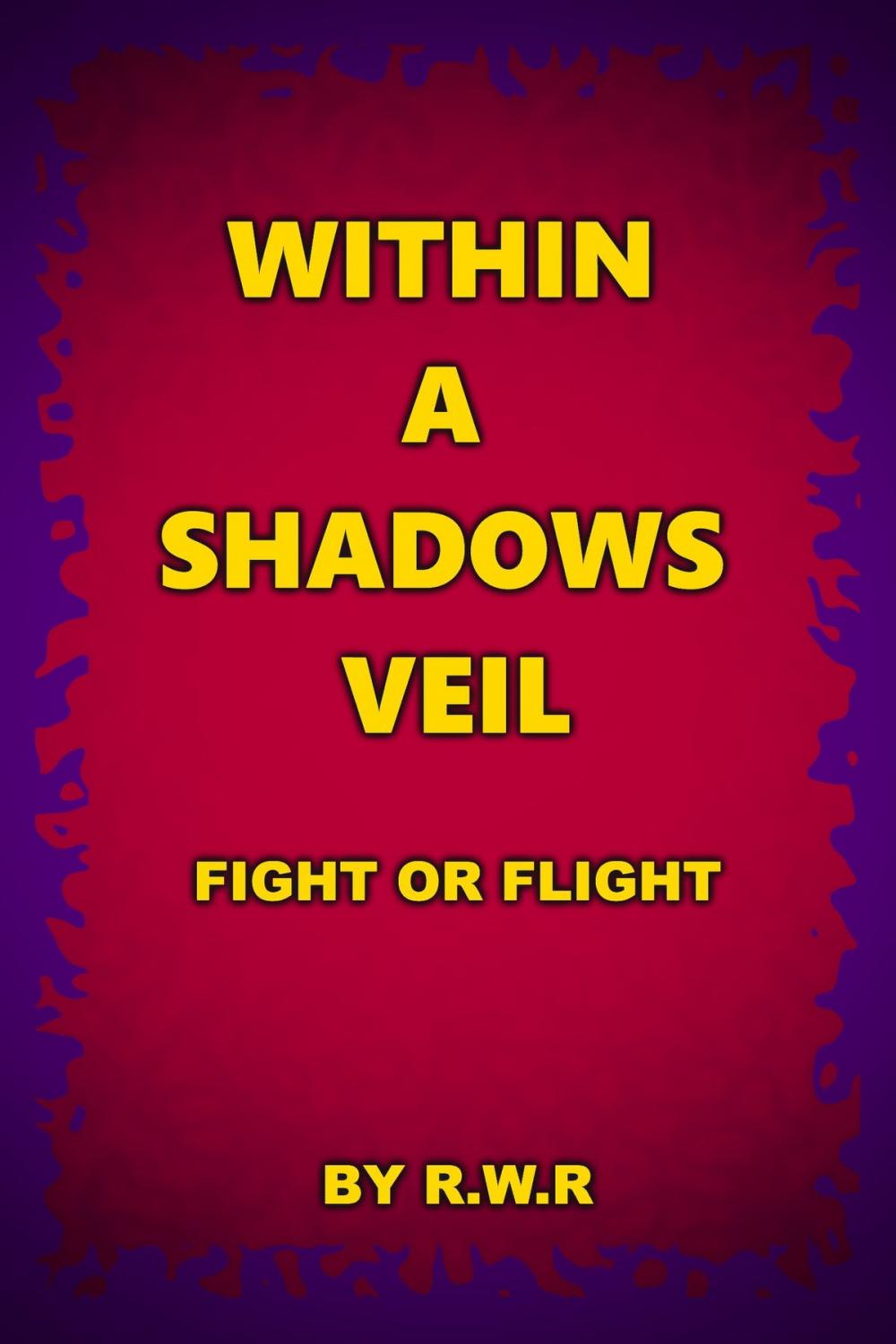 Big bigCover of Within a Shadow’s Veil: Fight or Flight