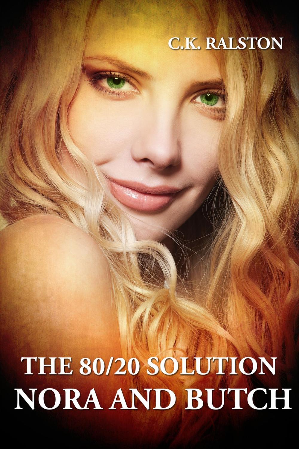 Big bigCover of The 80/20 Solution: Nora and Butch