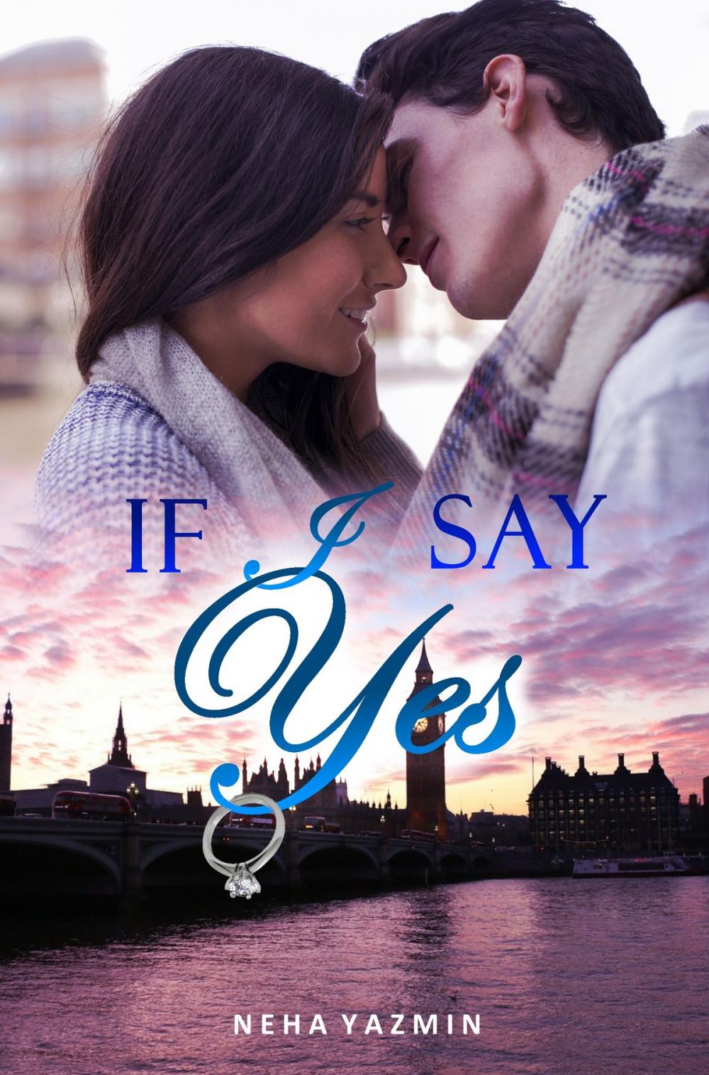 Big bigCover of If I Say Yes (Love & Alternatives #1)