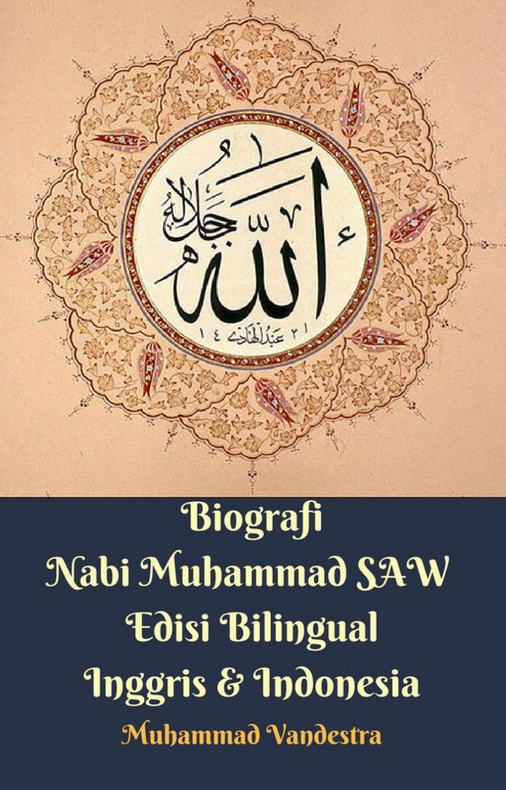 Big bigCover of Biografi Nabi Muhammad SAW Edisi Bilingual Inggris & Indonesia