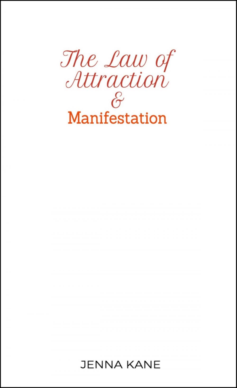 Big bigCover of The Law of Attraction and Manifestation