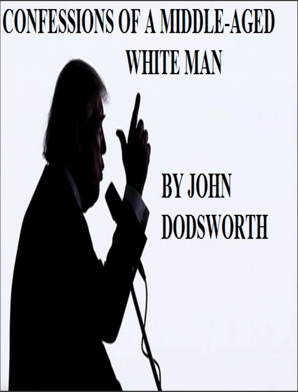 Big bigCover of Confessions of a Middle-aged White Man: Chapter 2