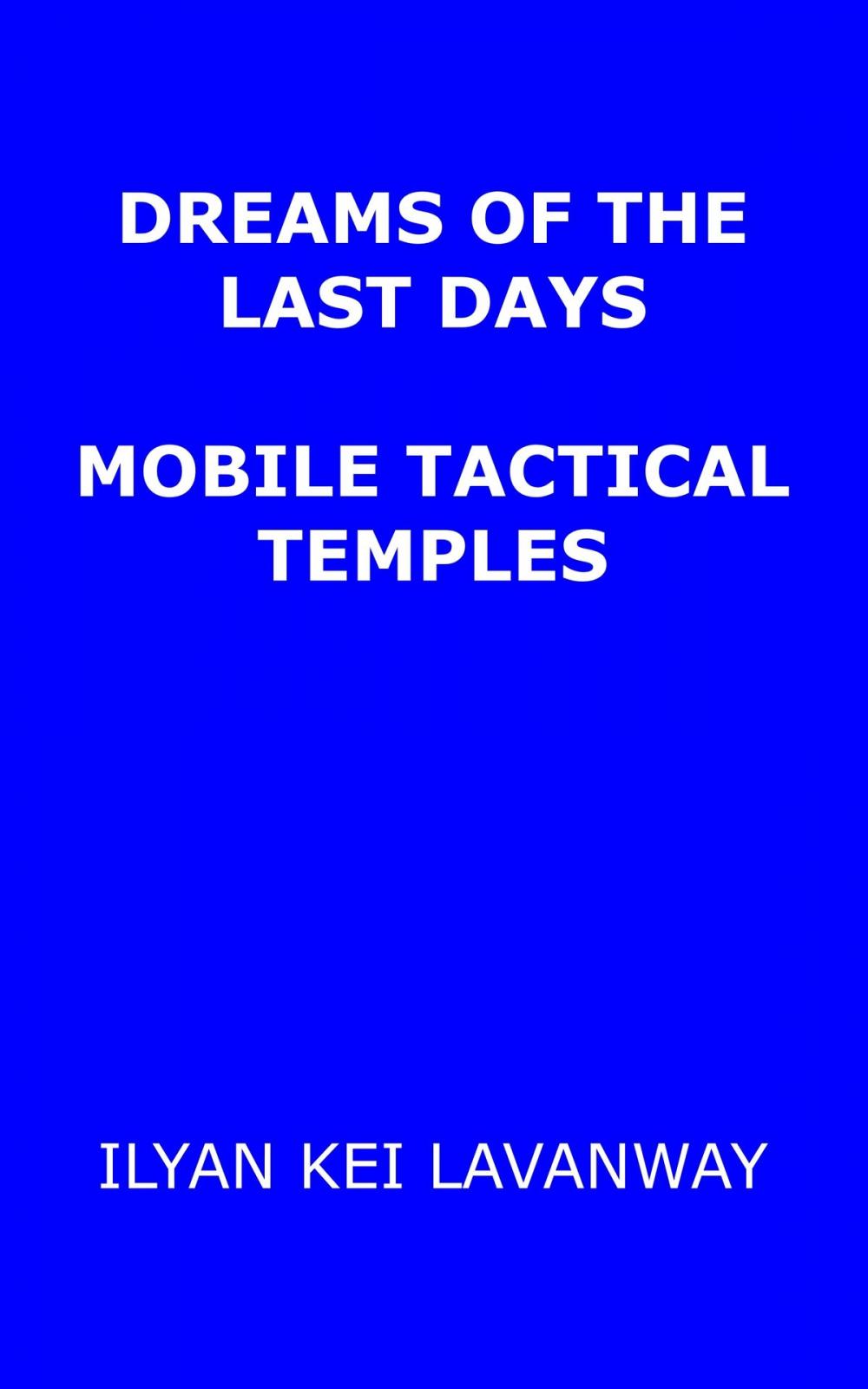 Big bigCover of Dreams of the Last Days: Mobile Tactical Temples