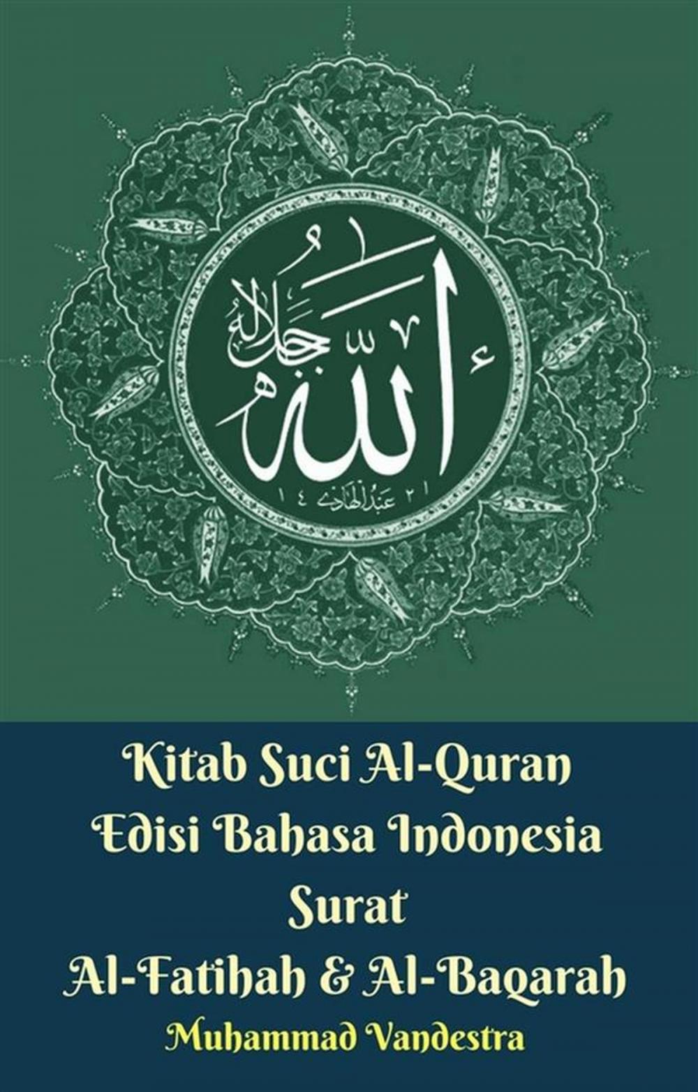 Big bigCover of Kitab Suci Al-Quran Edisi Bahasa Indonesia Surat Al-Fatihah & Al-Baqarah