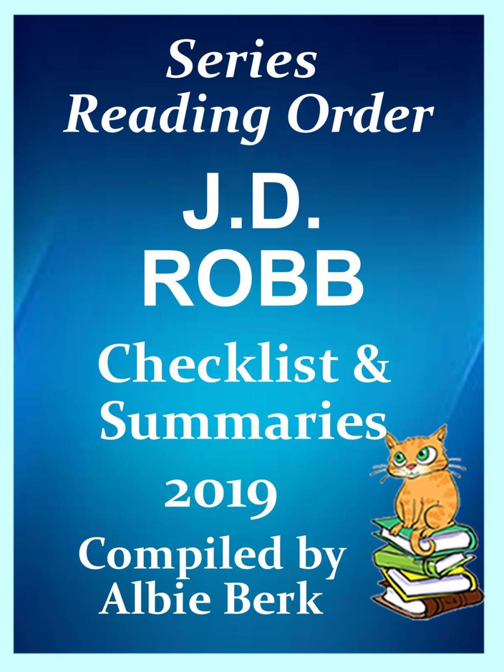 Big bigCover of J.D. Robb: Best Reading Order with Summaries & Checklist