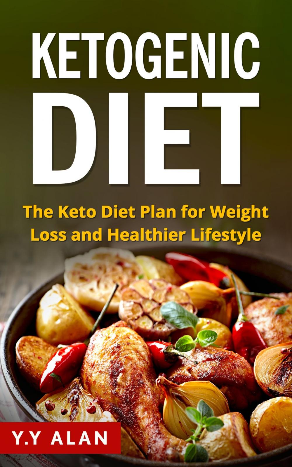 Big bigCover of The Ketogenic Diet: The Keto Diet Plan for Weight Loss and Healthier Lifestyle