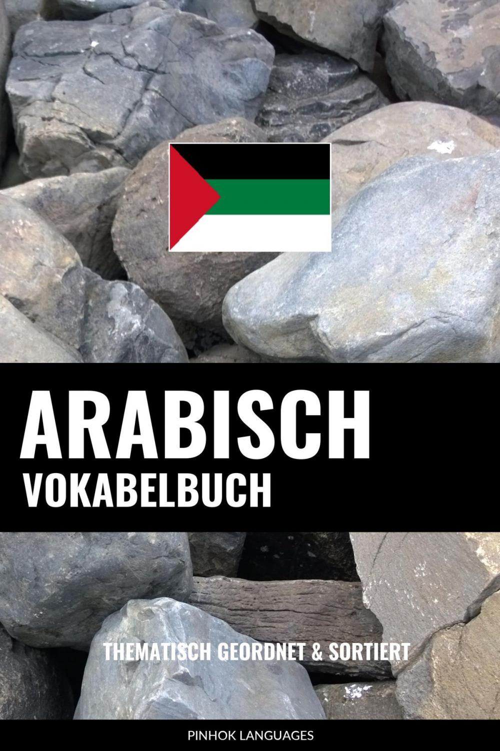 Big bigCover of Arabisch Vokabelbuch: Thematisch Gruppiert & Sortiert