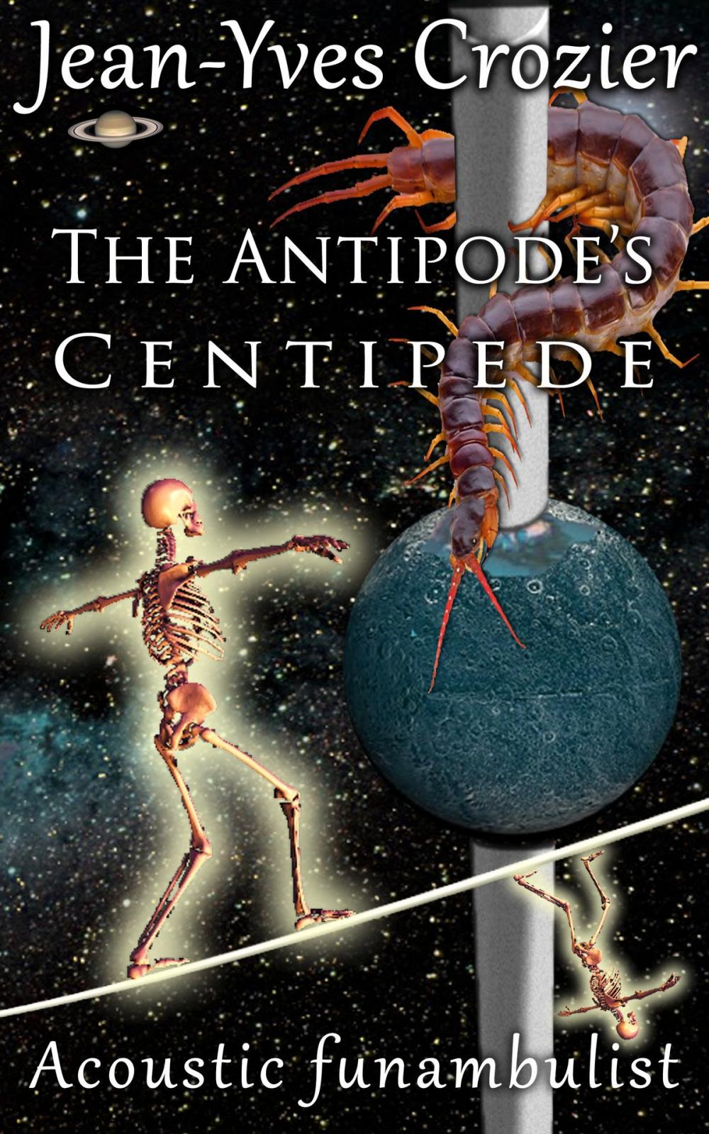 Big bigCover of The Antipode's Centipede