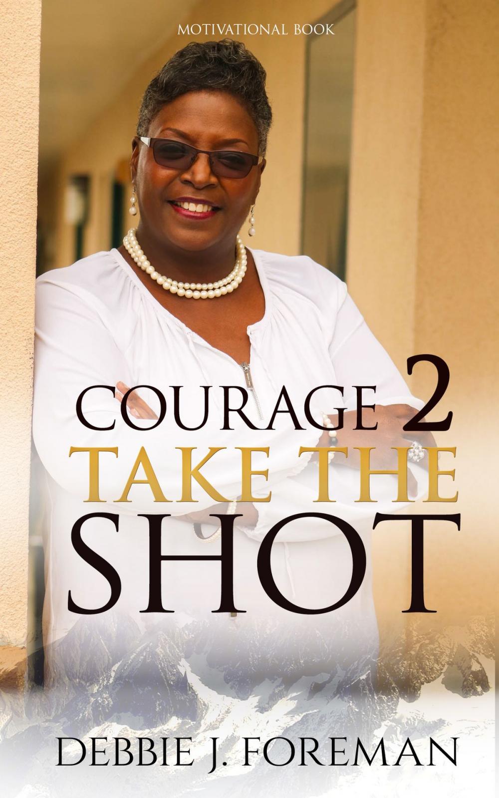 Big bigCover of Courage 2 Take The SHOT