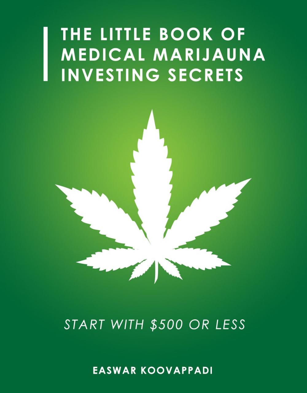 Big bigCover of The Little Book of Medical Marijuana Investing Secrets