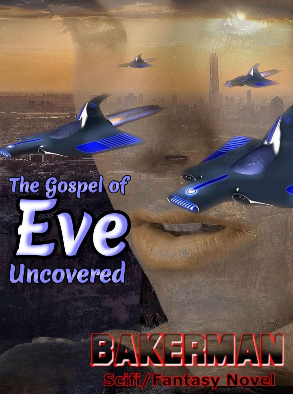 Big bigCover of The Gospel of Eve: Uncovered: A Fantasy Novel