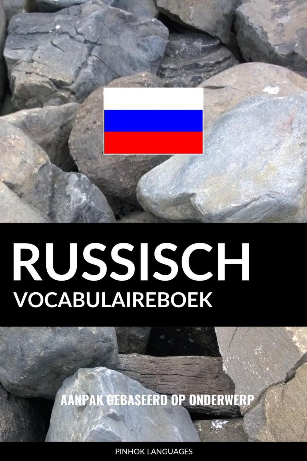 Big bigCover of Russisch vocabulaireboek: Aanpak Gebaseerd Op Onderwerp