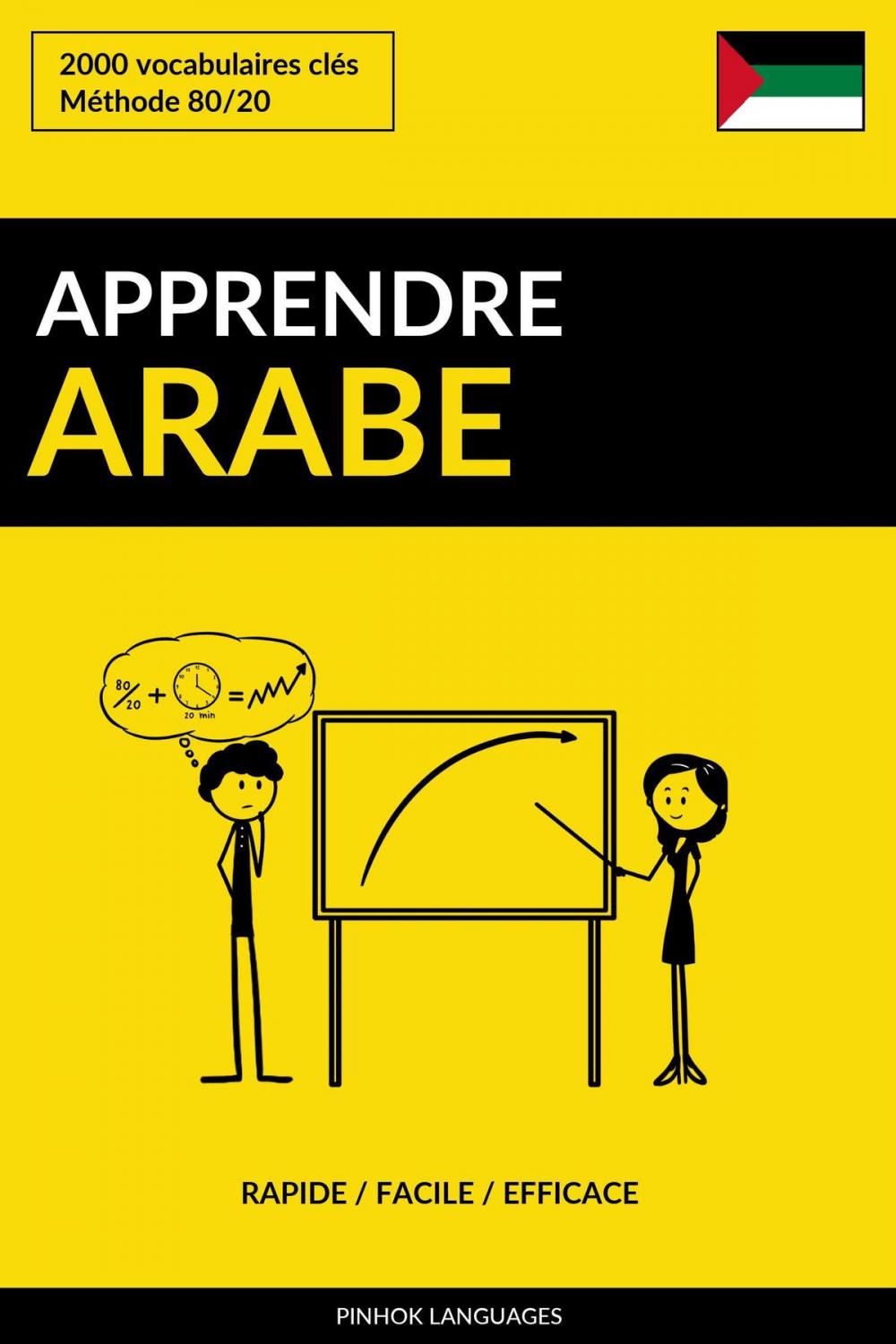 Big bigCover of Apprendre l'arabe: Rapide / Facile / Efficace: 2000 vocabulaires clés