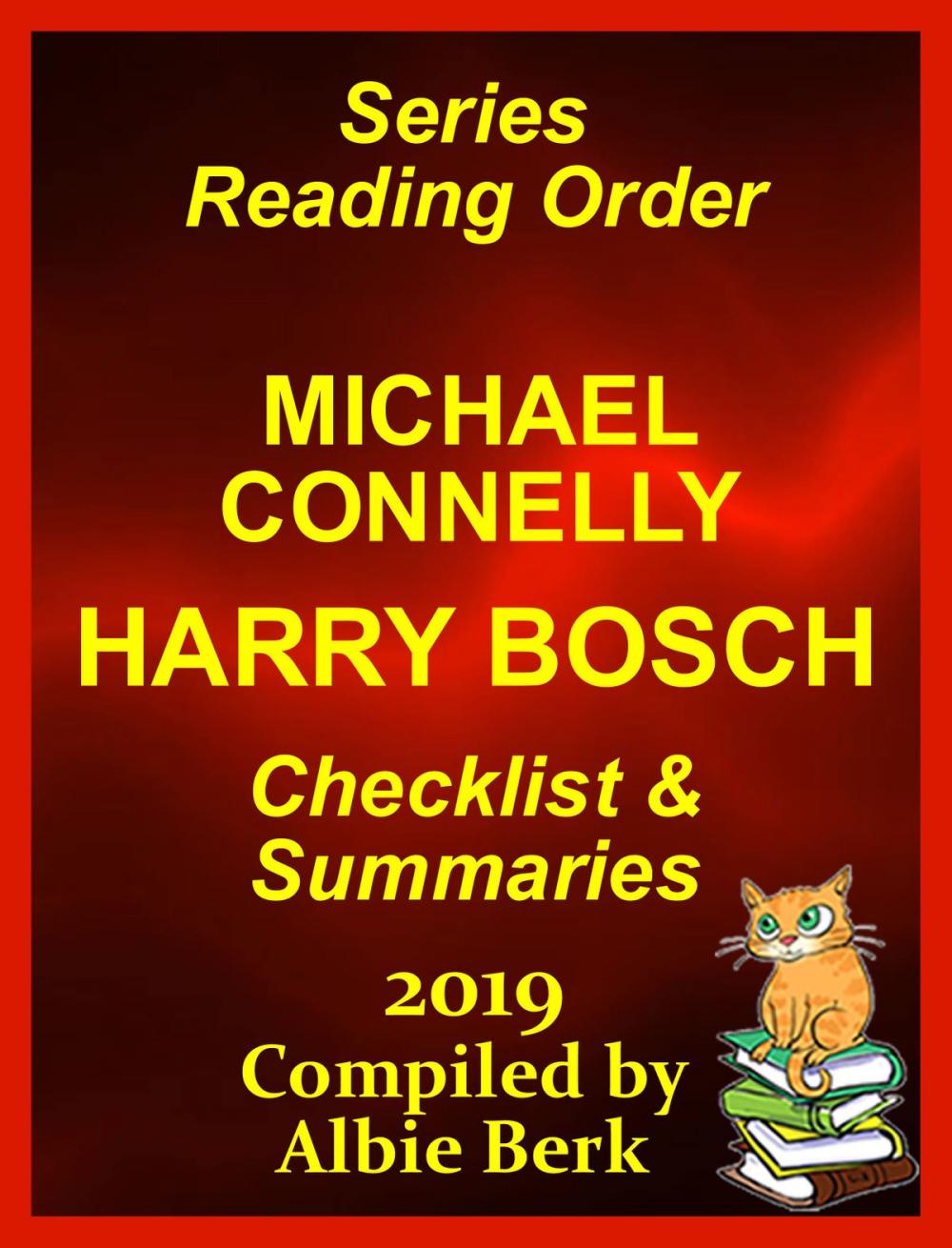 Big bigCover of Michael Connelly's Harry Bosch Series Reading Order Updated 2019: Compiled by Albie Berk