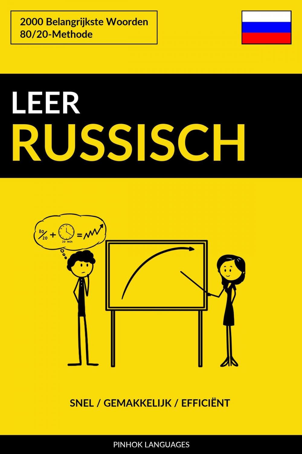 Big bigCover of Leer Russisch: Snel / Gemakkelijk / Efficiënt: 2000 Belangrijkste Woorden