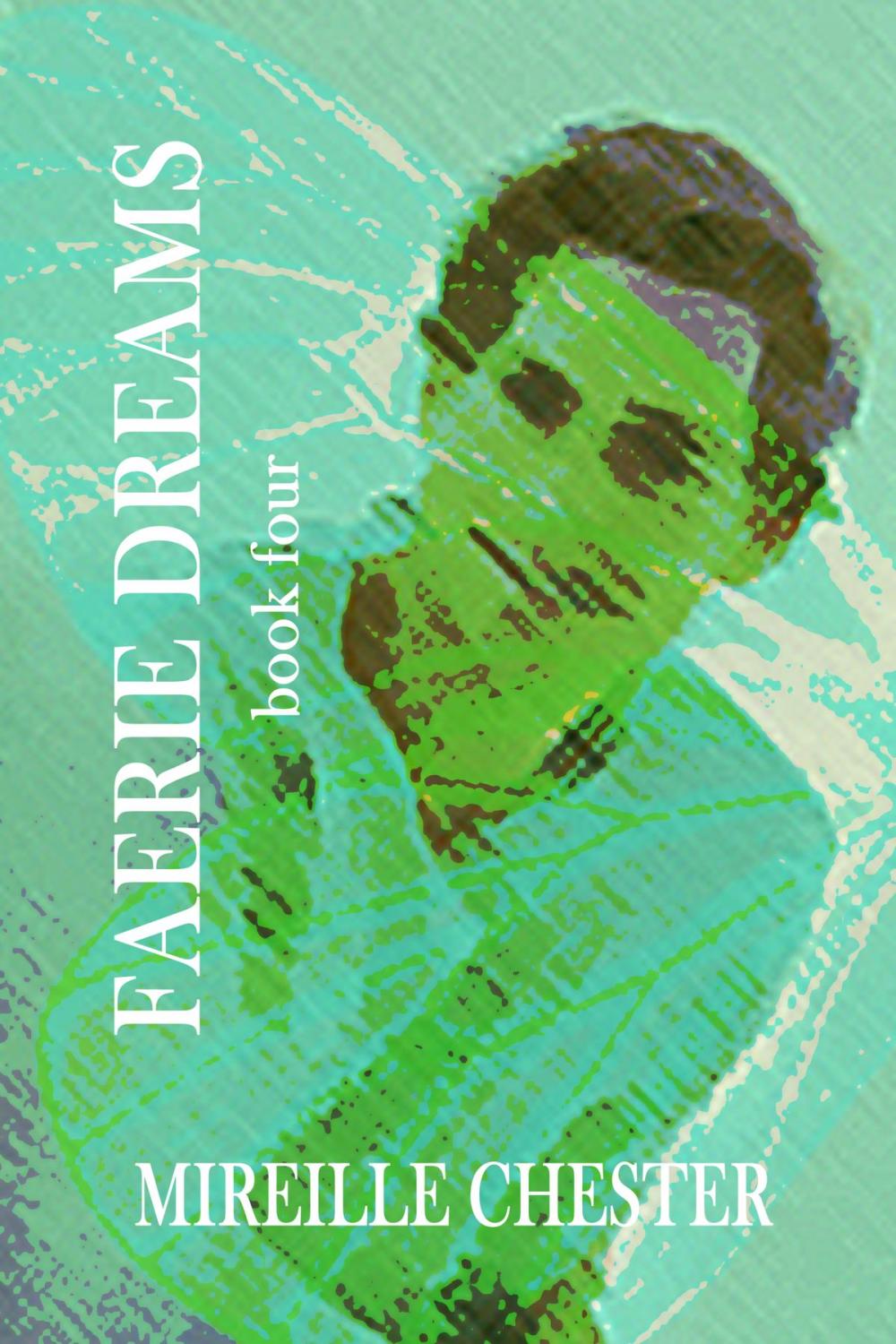 Big bigCover of Faerie Dreams: Book Four