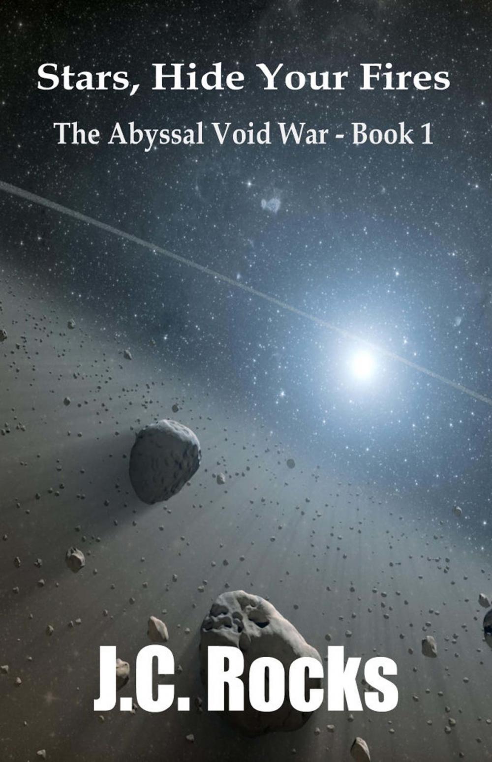 Big bigCover of Stars, Hide Your Fires: The Abyssal Void War - Book 1