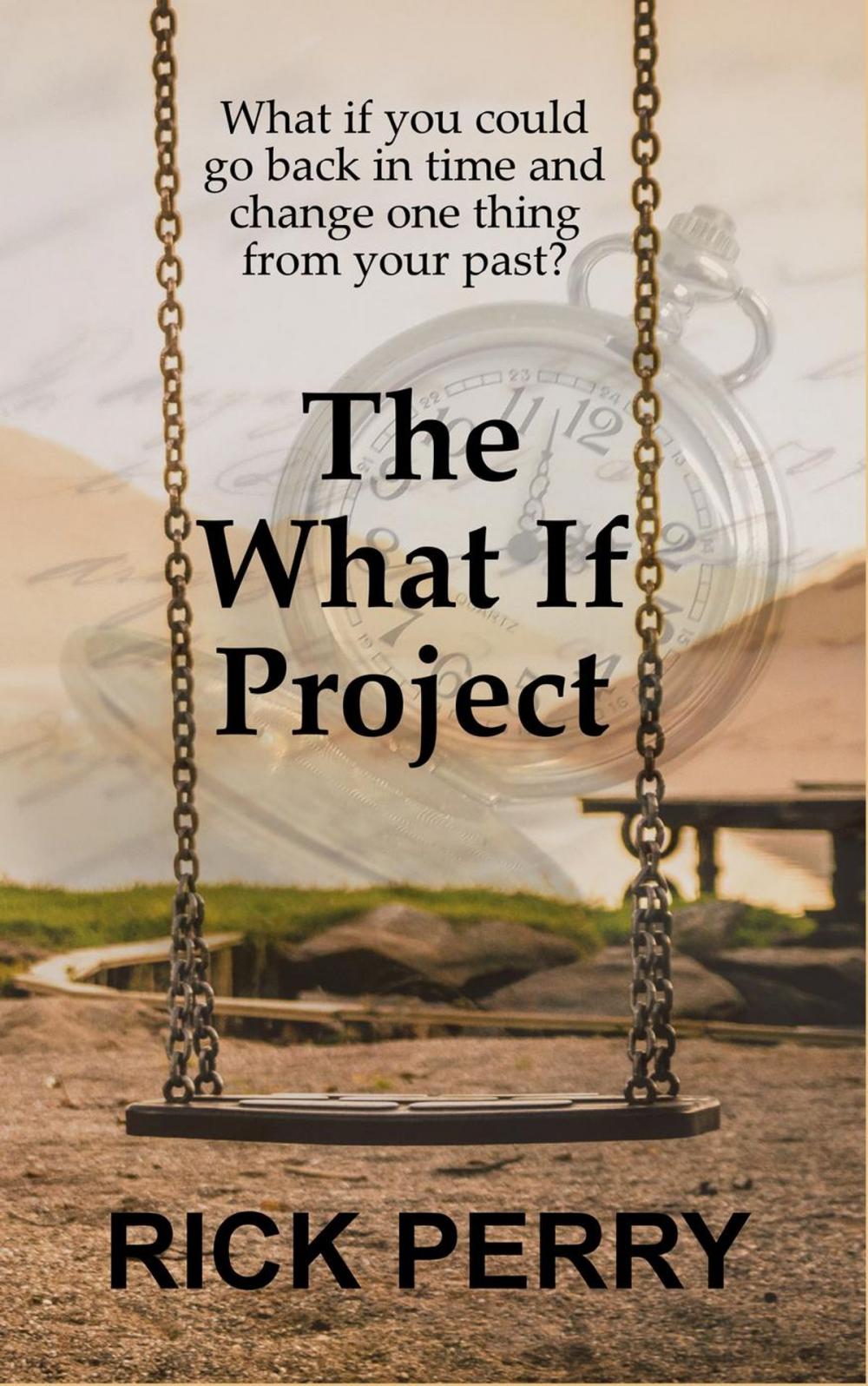 Big bigCover of The What If Project