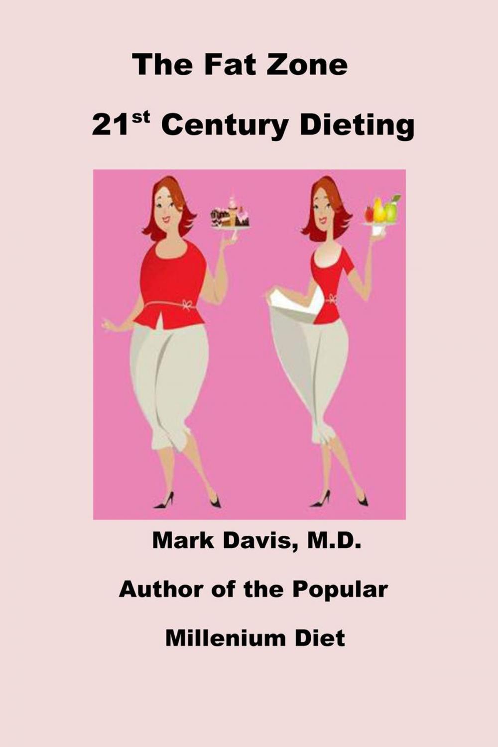 Big bigCover of The Fat Zone 21st Century Dieting