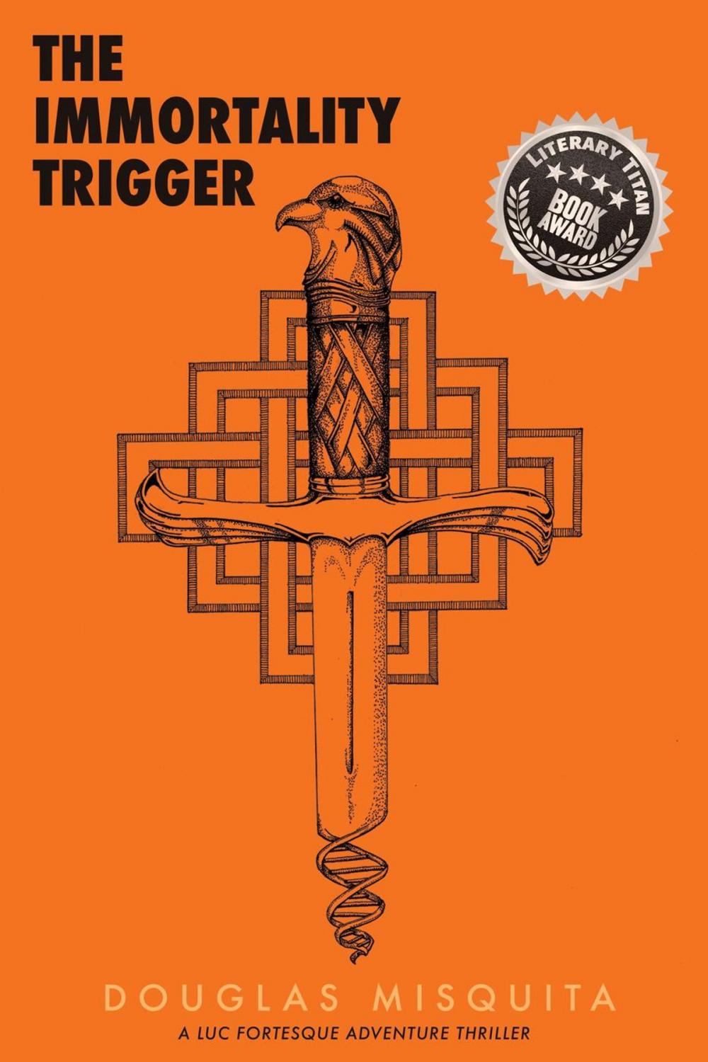 Big bigCover of The Immortality Trigger - A Luc Fortesque Adventure Thriller