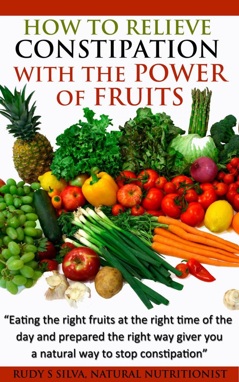 Big bigCover of How To Relieve Constipation With Fruits