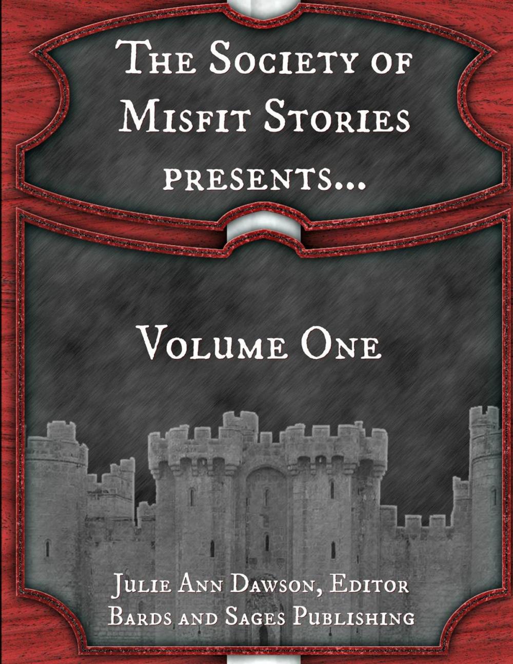 Big bigCover of The Society of Misfit Stories Presents...Volume One