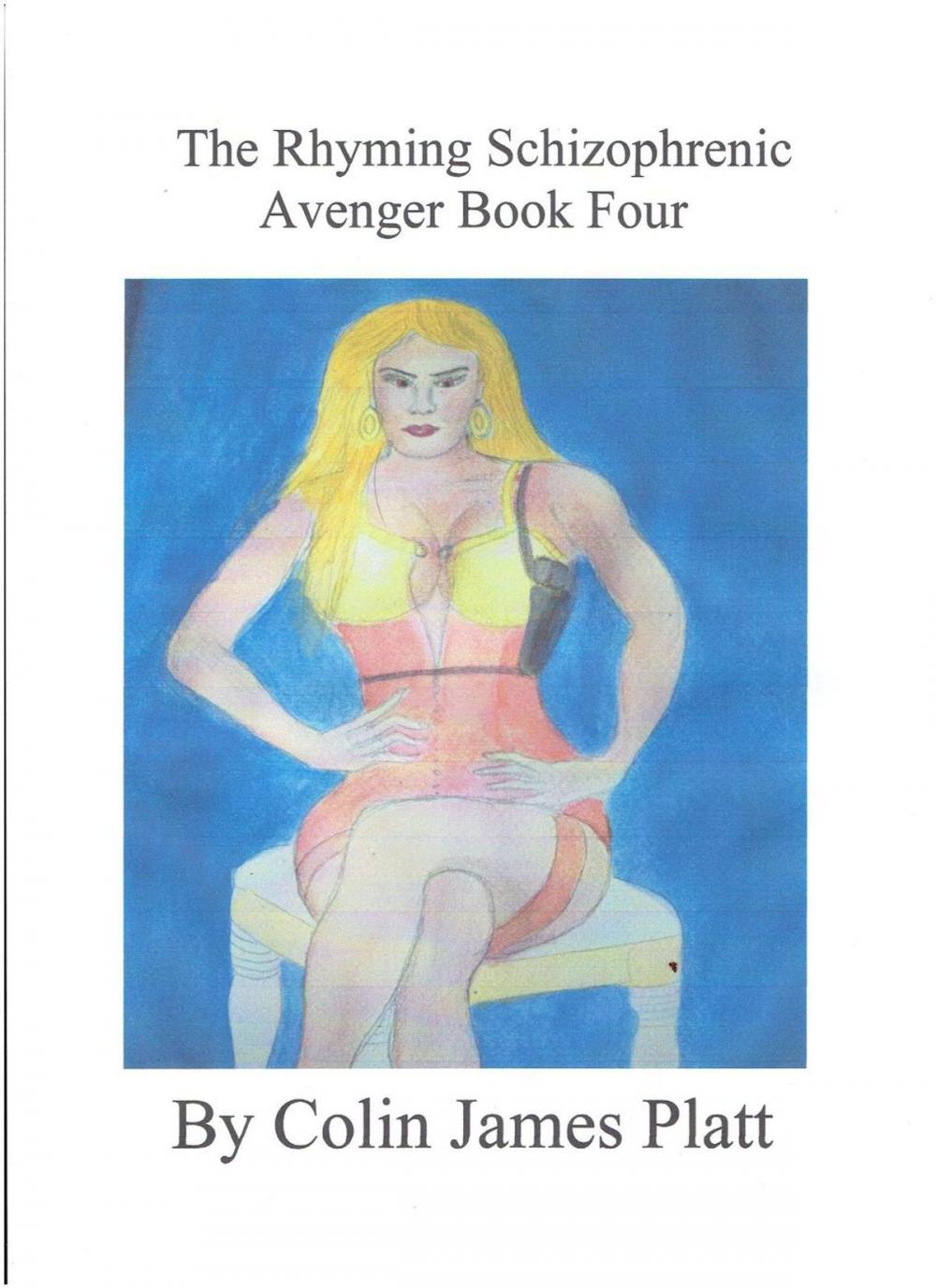 Big bigCover of The Rhyming Schizophrenic Avenger Book Four