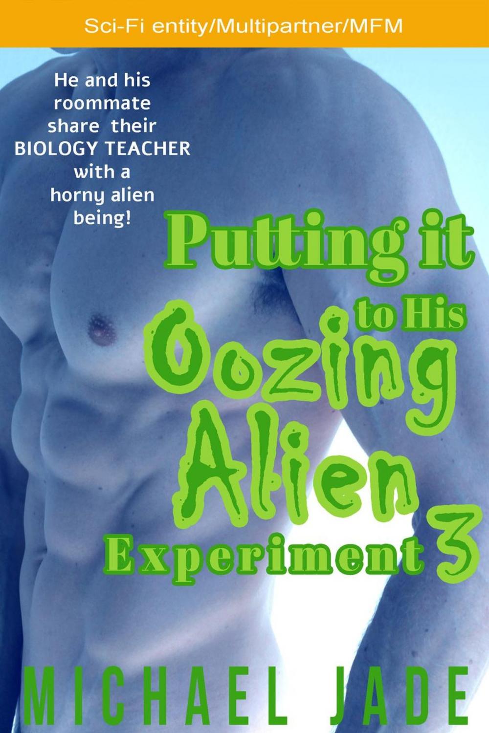 Big bigCover of Putting it to His Oozing Alien Experiment 3