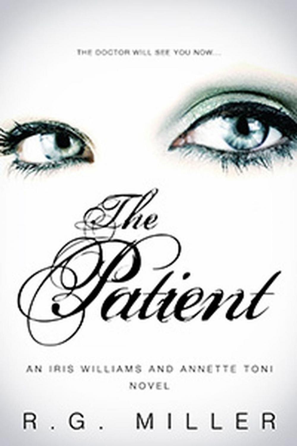 Big bigCover of The Patient: An Iris Williams & Annette Toni Novel