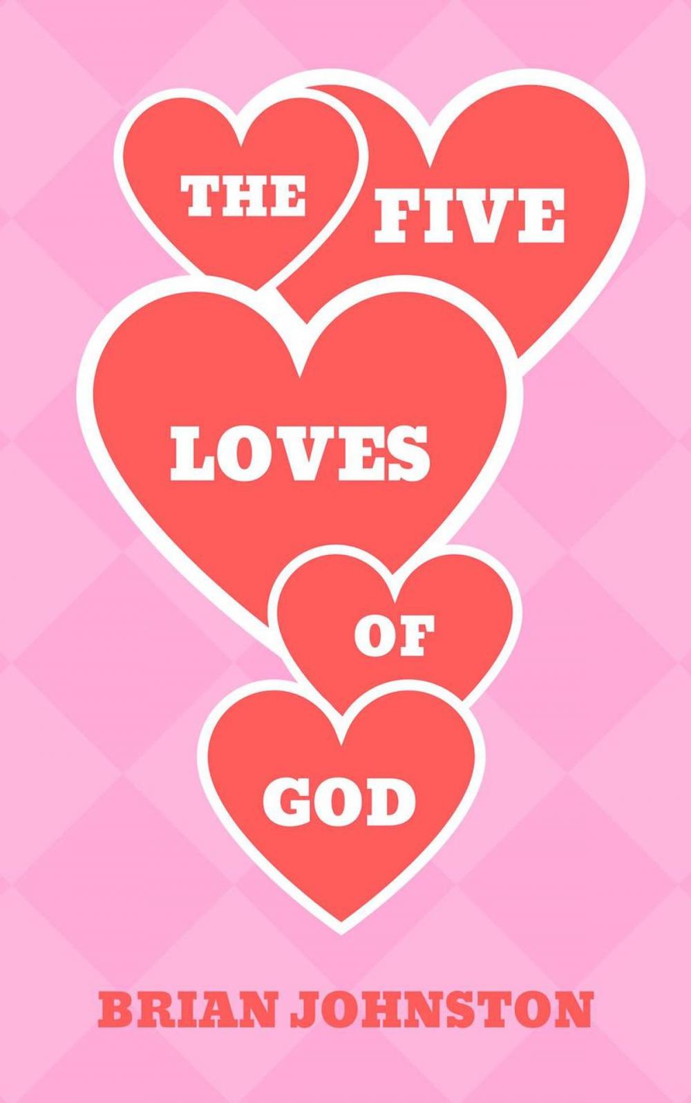 Big bigCover of The Five Loves of God