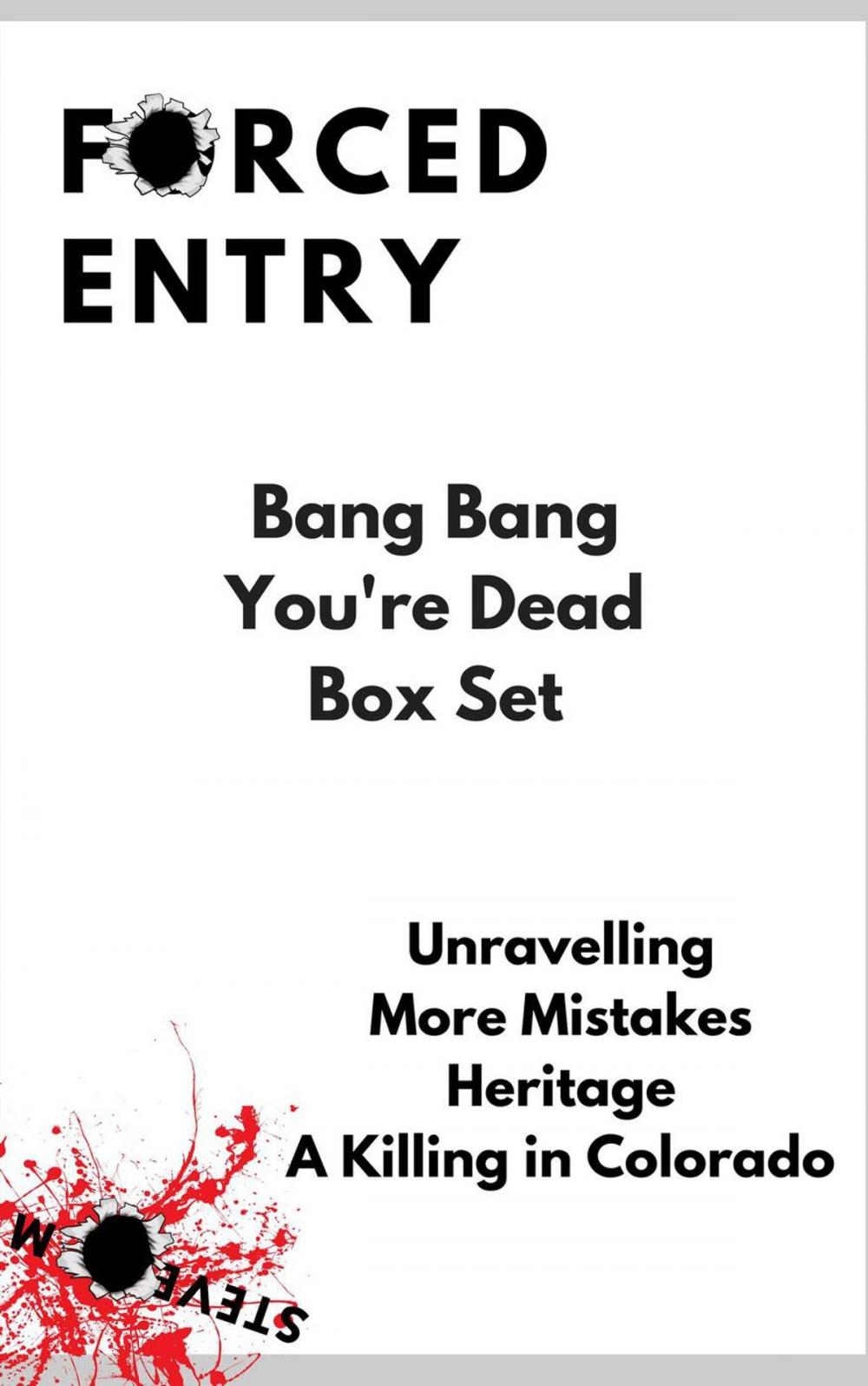 Big bigCover of Forced Entry - Bang Bang You're Dead Box Set