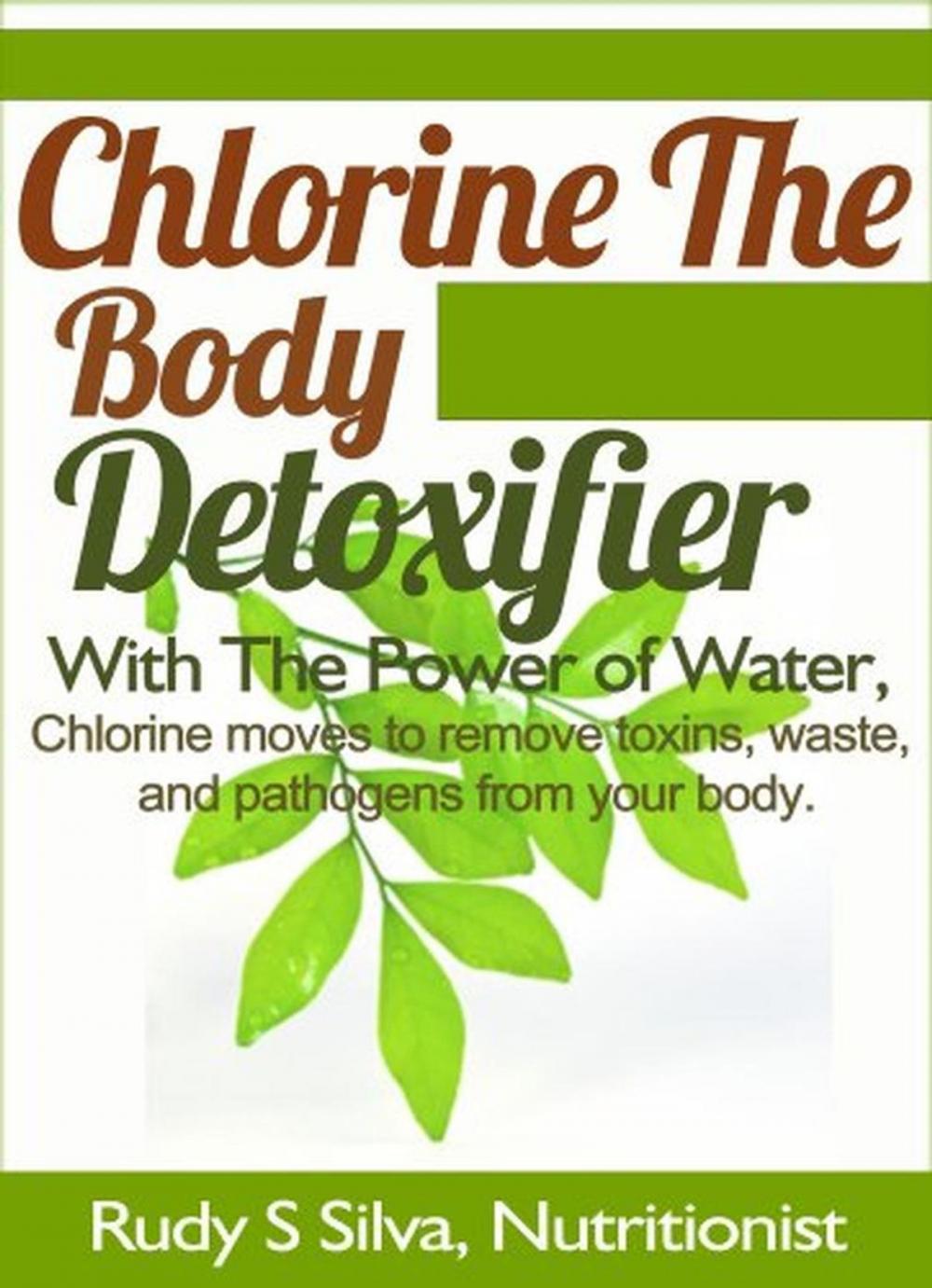 Big bigCover of Chlorine The Body Detoxifier