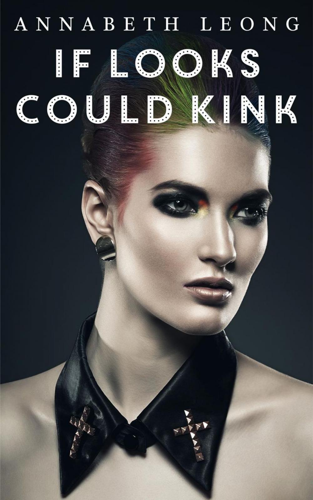 Big bigCover of If Looks Could Kink: 3 Erotic F/F Stories of Femmes on Top