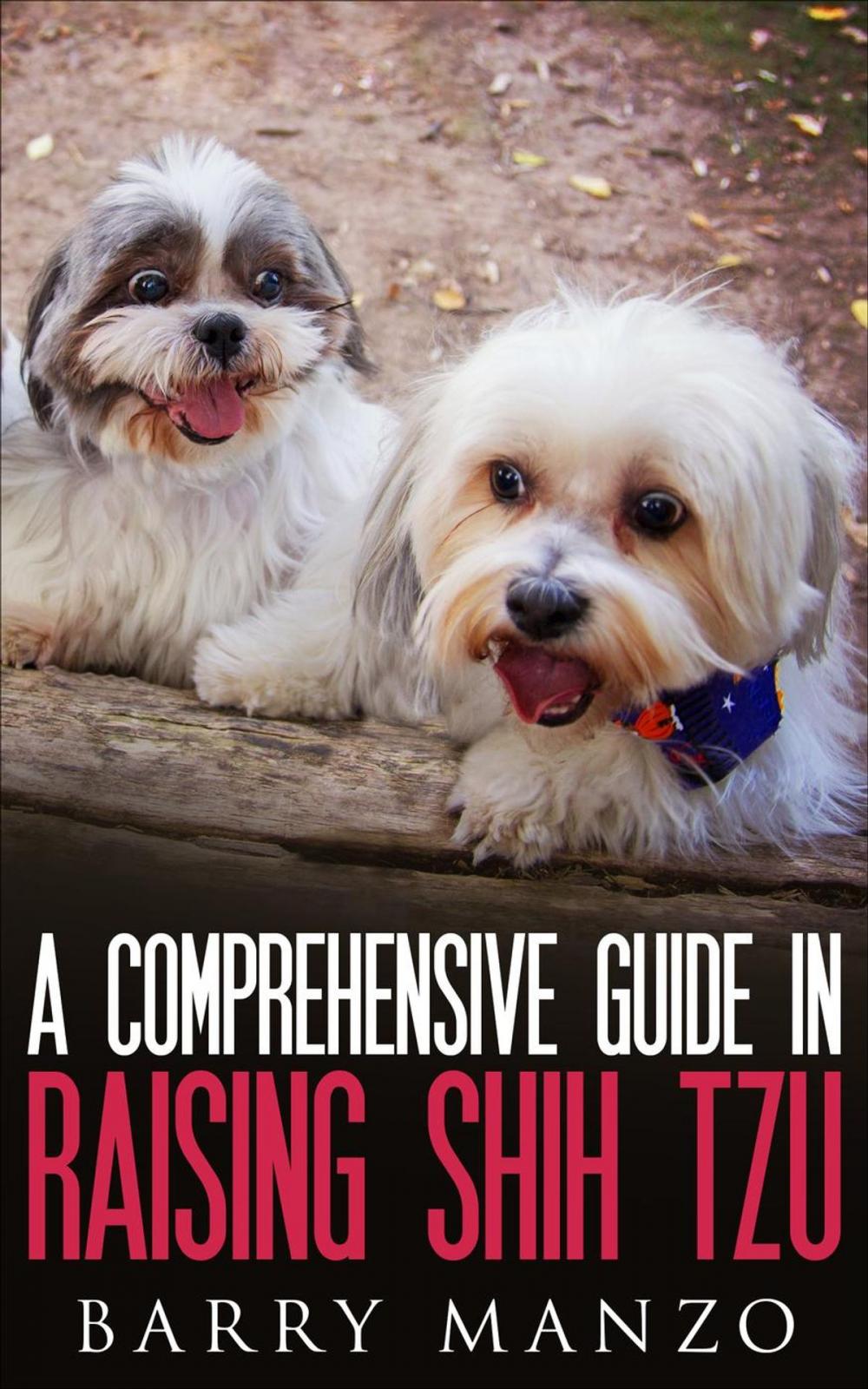 Big bigCover of A Comprehensive Guide In Raising Shih Tzu