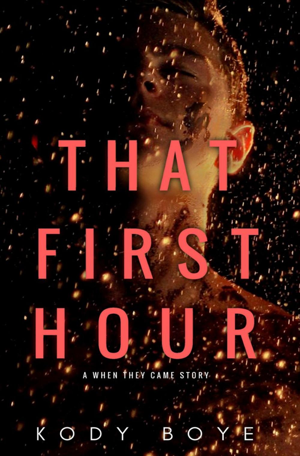 Big bigCover of That First Hour: A When They Came Story