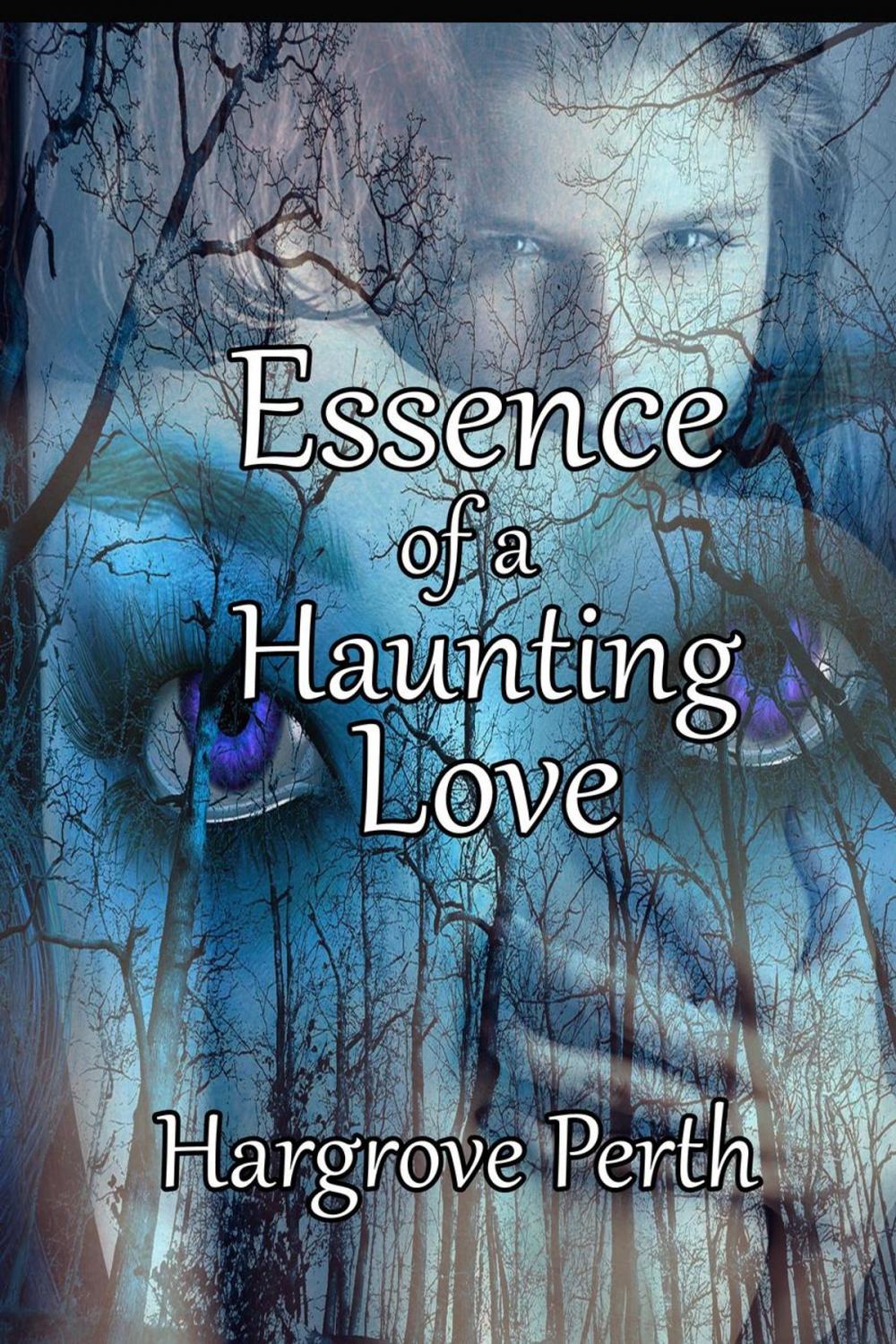 Big bigCover of Essence of a Haunting Love