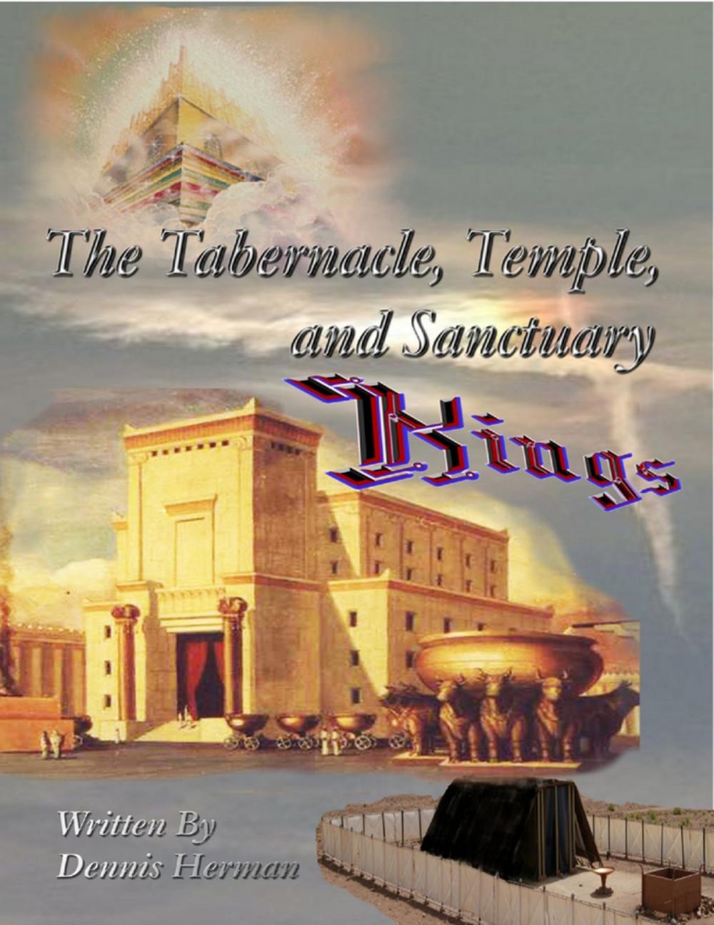 Big bigCover of The Tabernacle, Temple, and Sanctuary: Kings