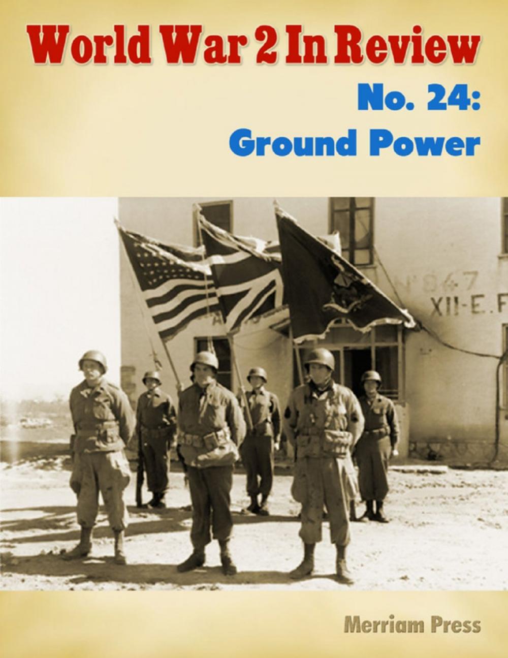 Big bigCover of World War 2 In Review No. 24: Ground Power
