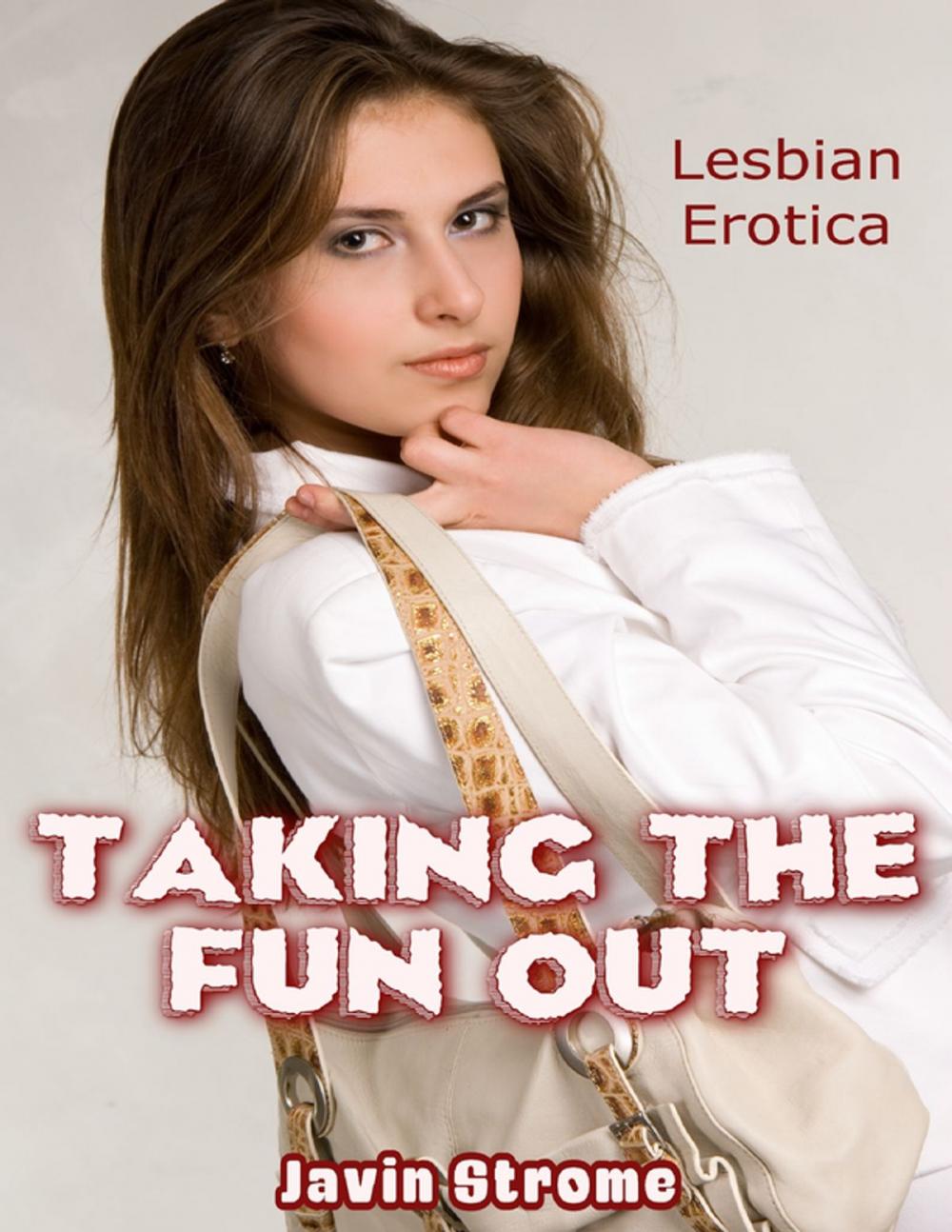 Big bigCover of Taking the Fun Out: Lesbian Erotica