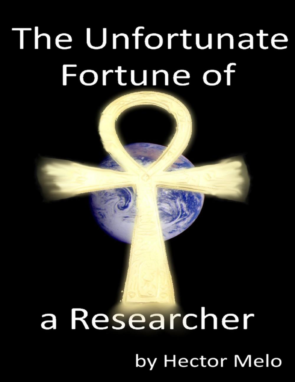 Big bigCover of The Unfortunate Fortune of a Researcher