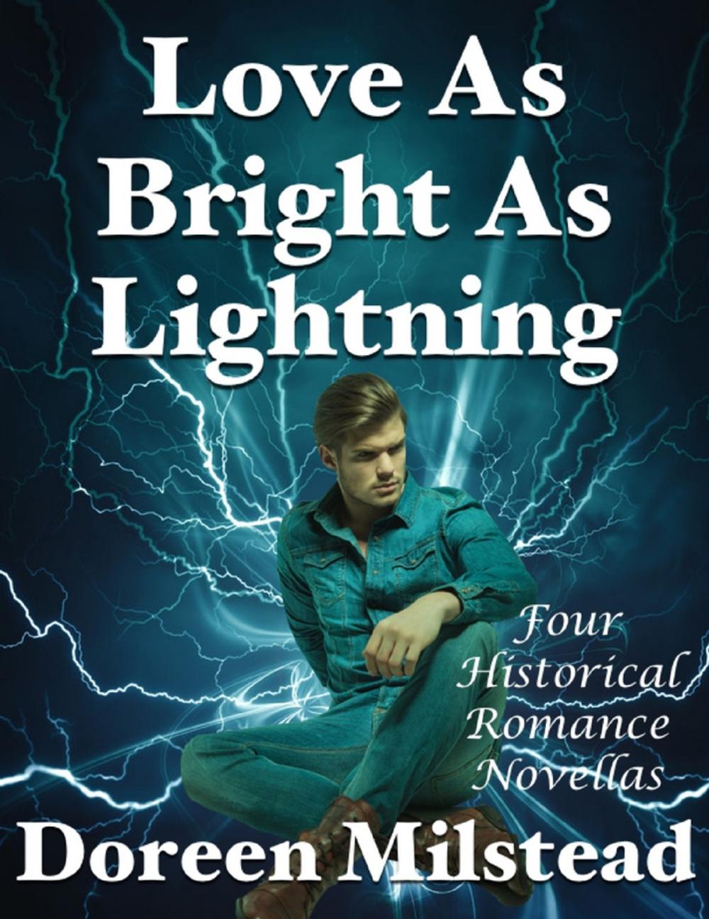 Big bigCover of Love As Bright As Lightning: Four Historical Romance Novellas