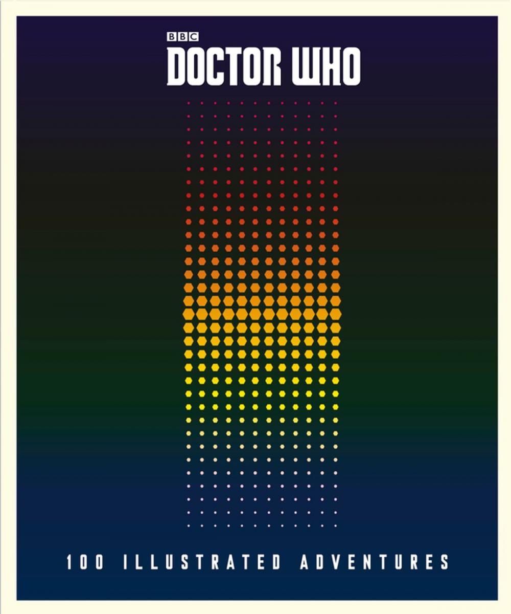 Big bigCover of Doctor Who: 100 Illustrated Adventures