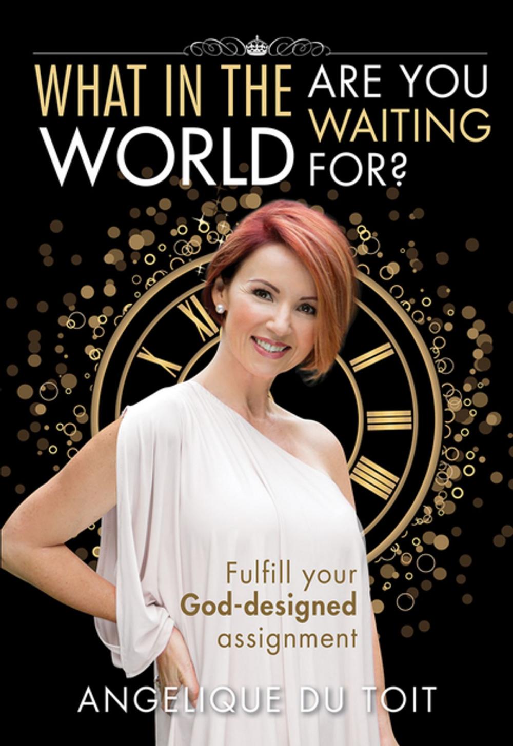 Big bigCover of What in the World Are You Waiting For? (eBook)