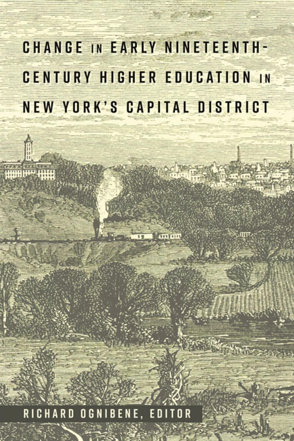 Big bigCover of Change in Early Nineteenth-Century Higher Education in New Yorks Capital District