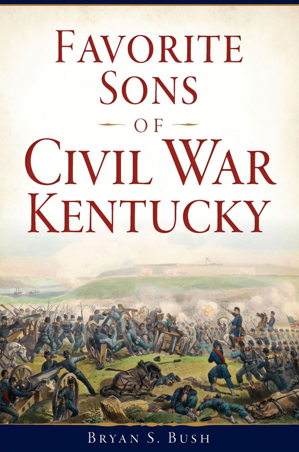 Big bigCover of Favorite Sons of Civil War Kentucky