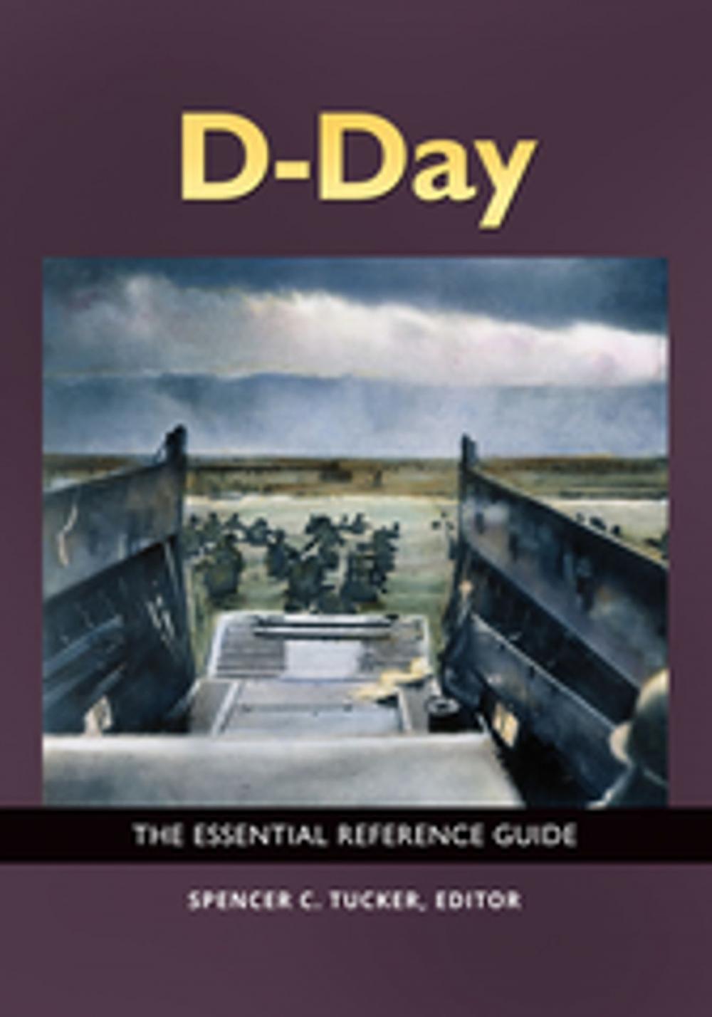 Big bigCover of D-Day: The Essential Reference Guide