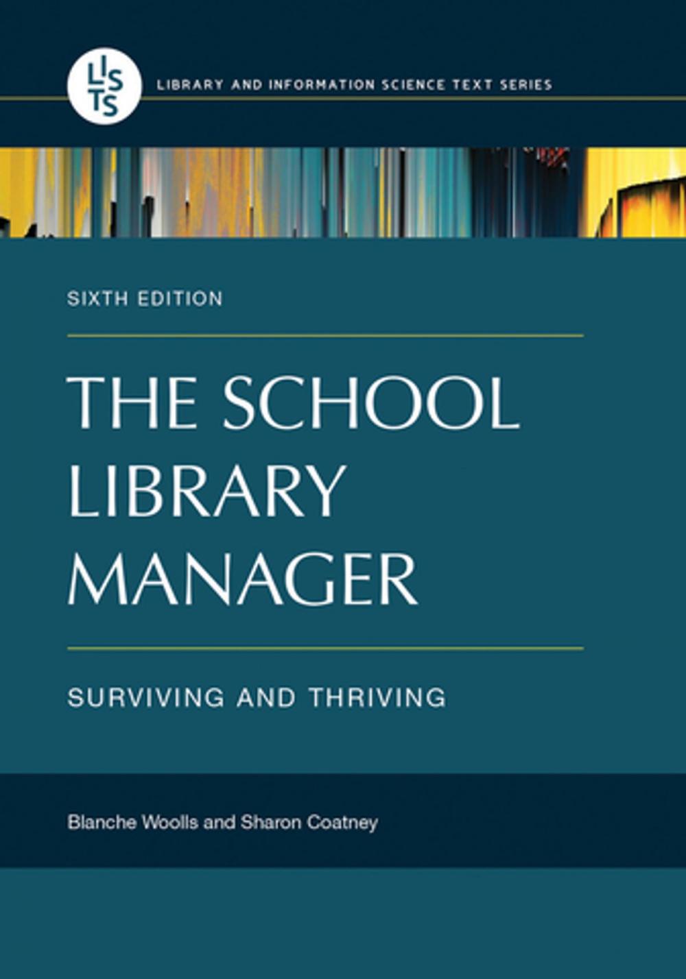 Big bigCover of The School Library Manager: Surviving and Thriving, 6th Edition