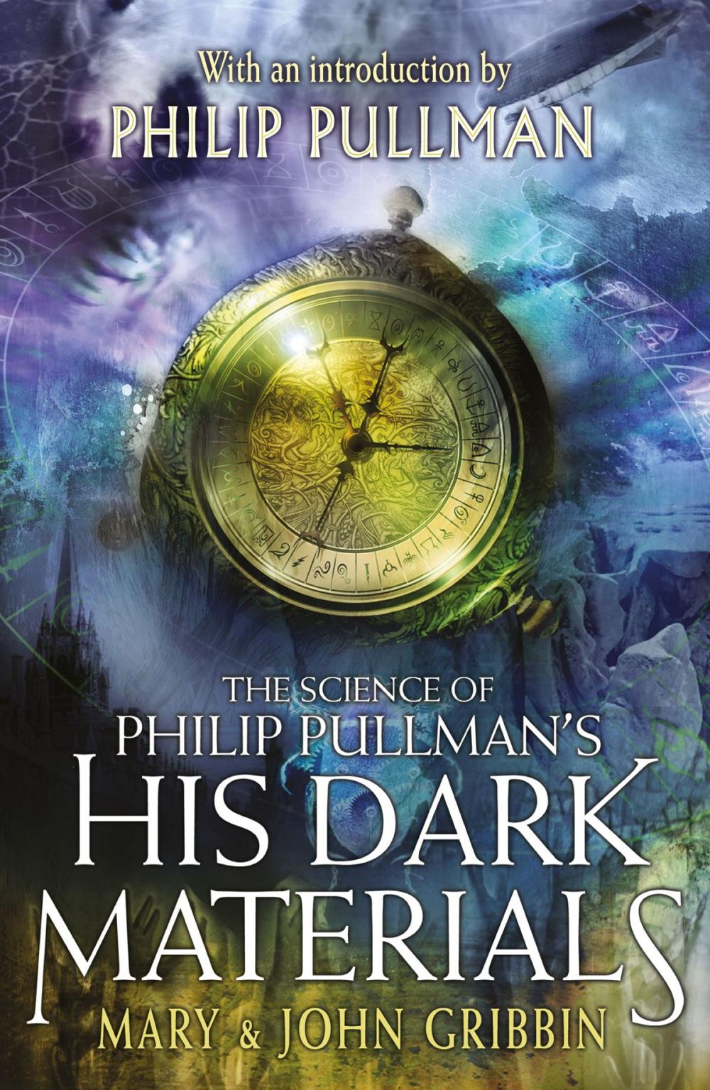 Big bigCover of The Science of Philip Pullman's His Dark Materials